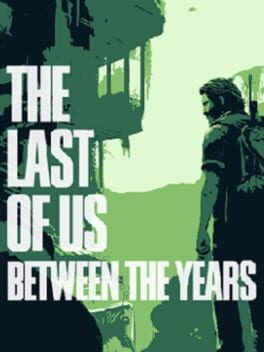 Cover The Last of Us: Between The Years