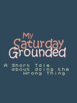 Cover My Saturday Grounded