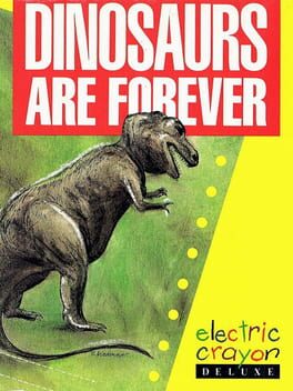 Cover Electric Crayon Deluxe: Dinosaurs Are Forever