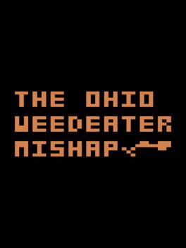 Cover The Ohio Weedeater Mishap