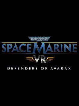 Cover Warhammer 40,000: Space Marine VR - Defenders of Avarax