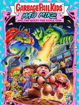 Cover Garbage Pail Kids: Mad Mike and the Quest for Stale Gum