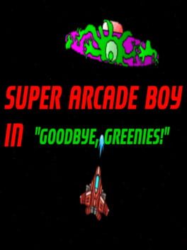 Cover Super Arcade Boy in Goodbye Greenies