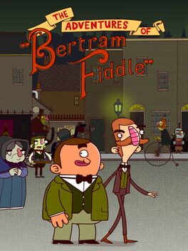Cover The Adventures of Bertram Fiddle: Episode 1 - A Dreadly Business