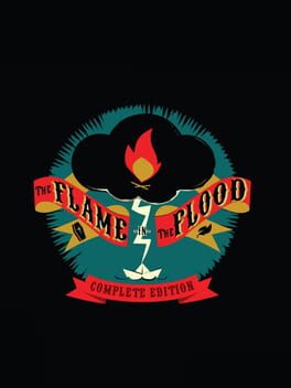 Cover The Flame in the Flood: Complete Edition