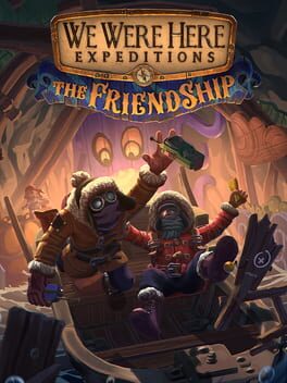 Cover We Were Here Expeditions: The FriendShip
