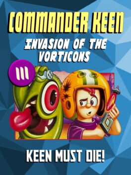 Cover Commander Keen in Invasion of the Vorticons: Keen Must Die!