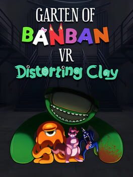 Cover Garten of Banban VR: Distorting Clay