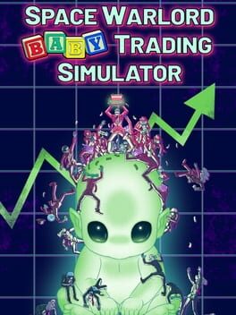 Cover Space Warlord Baby Trading Simulator