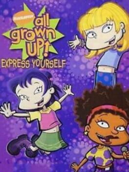 Cover All Grown Up!: Express Yourself