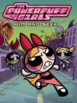 Cover The Powerpuff Girls: Him and Seek